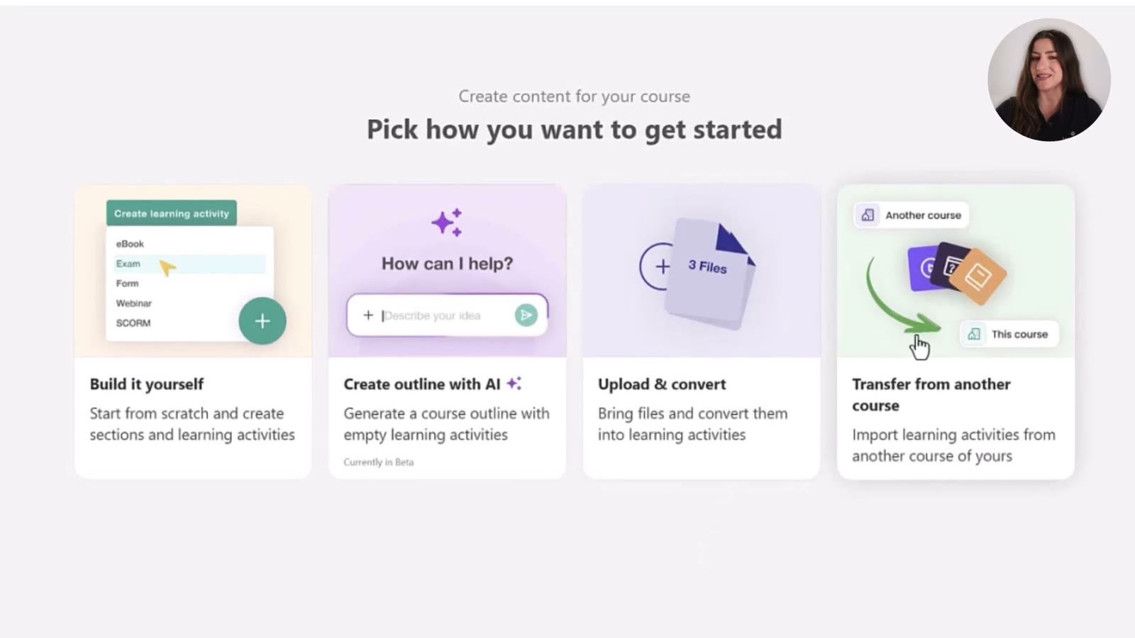 LearnWorlds-Auswahl „Pick how you want to get started“ mit vier Karten: Build it yourself, Create outline with AI, Upload & convert und Transfer from another course